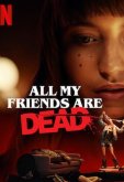 Все мои друзья мертвы